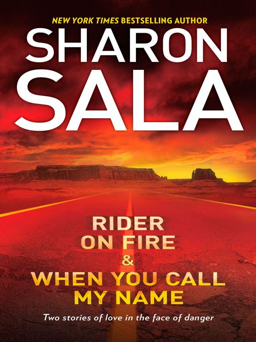 Title details for Rider on Fire & When You Call My Name by Sharon Sala - Wait list
